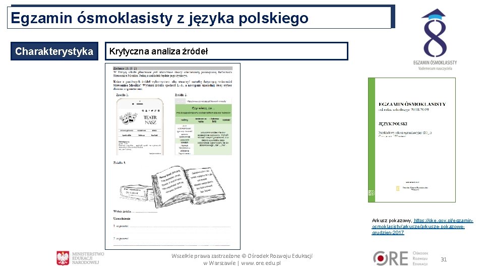 Egzamin ósmoklasisty z języka polskiego Charakterystyka Krytyczna analiza źródeł Arkusz pokazowy, https: //cke. gov.