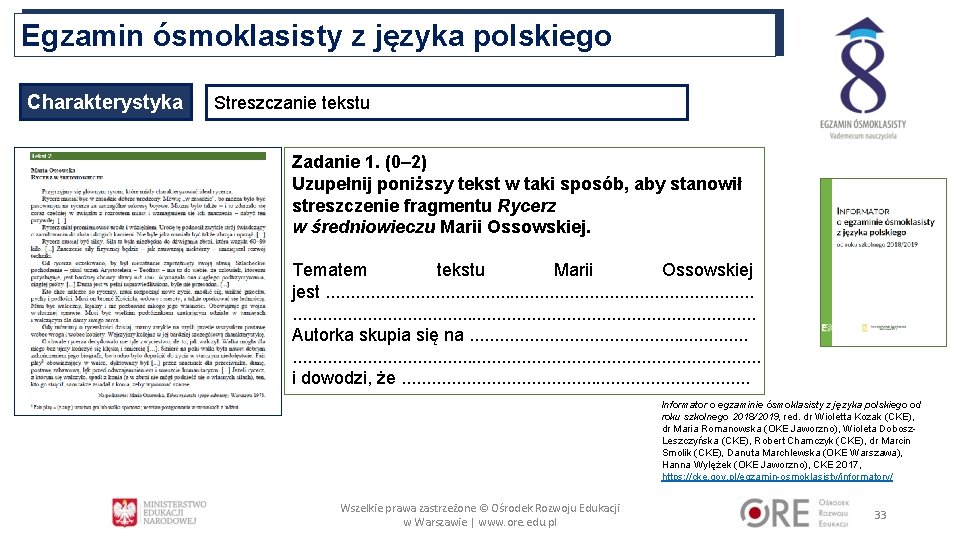 Egzamin ósmoklasisty z języka polskiego Charakterystyka Streszczanie tekstu Zadanie 1. (0– 2) Uzupełnij poniższy