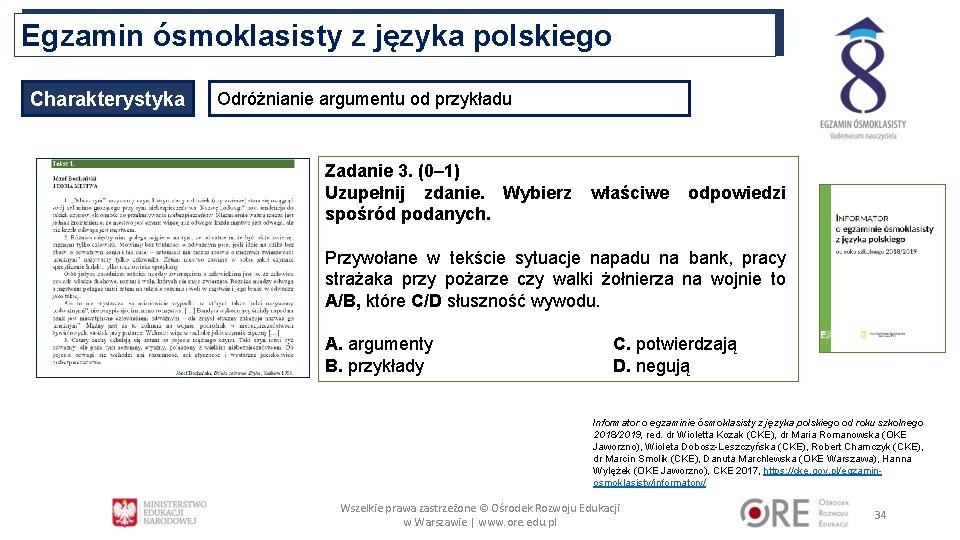 Egzamin ósmoklasisty z języka polskiego Charakterystyka Odróżnianie argumentu od przykładu Zadanie 3. (0– 1)