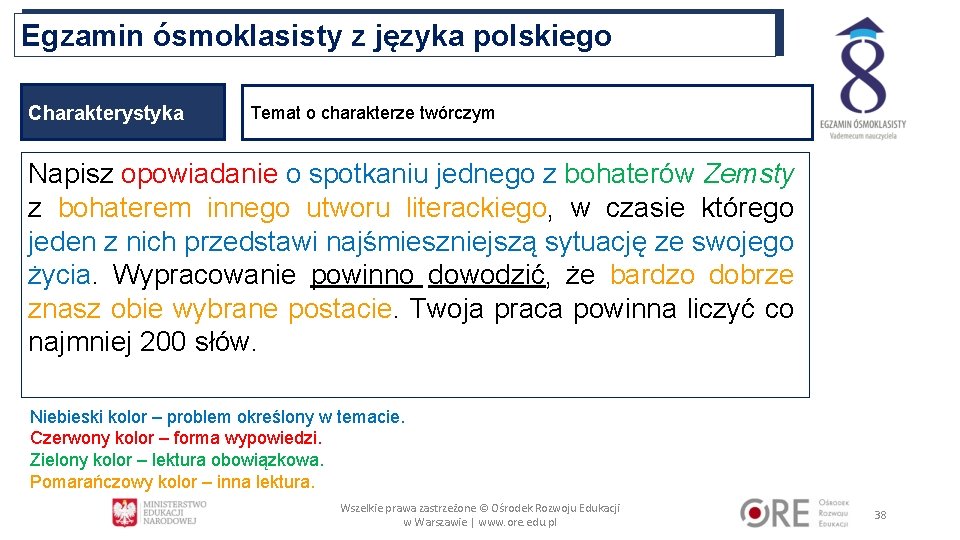 Egzamin ósmoklasisty z języka polskiego Charakterystyka Temat o charakterze twórczym Napisz opowiadanie o spotkaniu