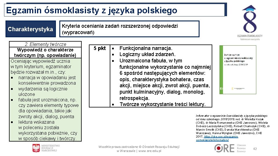 Egzamin ósmoklasisty z języka polskiego Charakterystyka Kryteria oceniania zadań rozszerzonej odpowiedzi (wypracowań) 2. Elementy