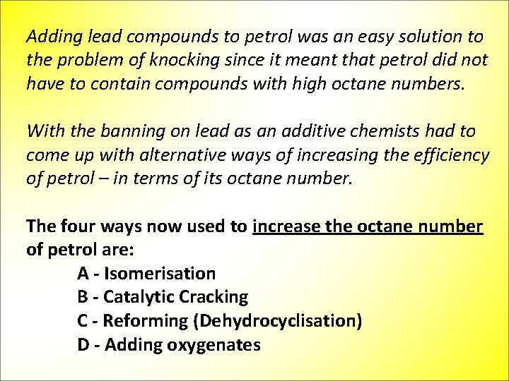 Adding lead compounds to petrol was an easy solution to the problem of knocking