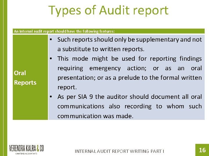 Types of Audit report An Internal audit report should have the following features: Oral