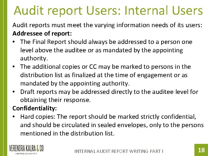 Audit report Users: Internal Users Audit reports must meet the varying information needs of