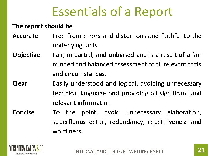 Essentials of a Report The report should be Accurate Free from errors and distortions