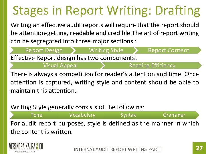 Stages in Report Writing: Drafting Writing an effective audit reports will require that the