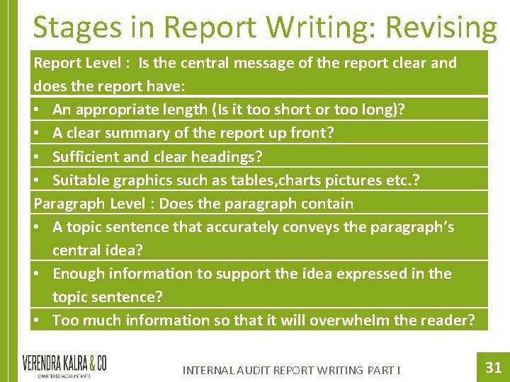 Stages in Report Writing: Revising Report Level : Is the central message of the