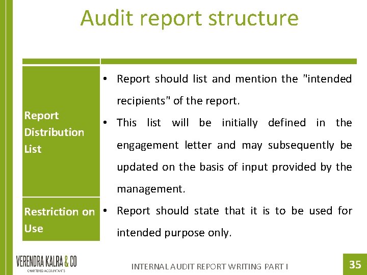 Audit report structure • Report should list and mention the "intended Report Distribution List