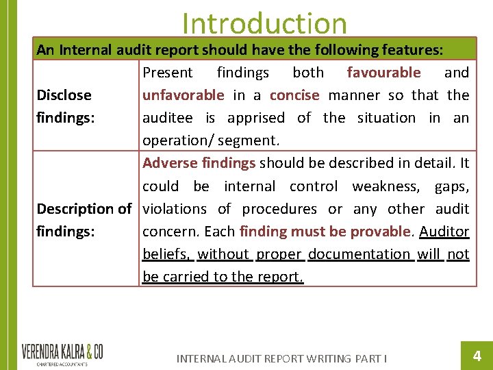 Introduction An Internal audit report should have the following features: Present findings both favourable