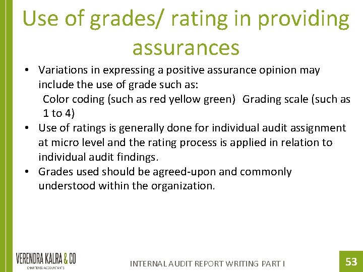 Use of grades/ rating in providing assurances • Variations in expressing a positive assurance