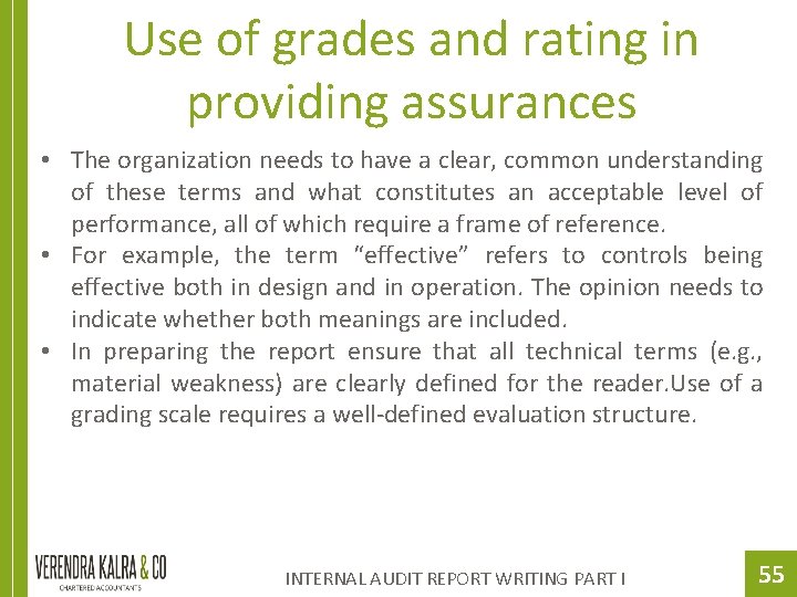 Use of grades and rating in providing assurances • The organization needs to have