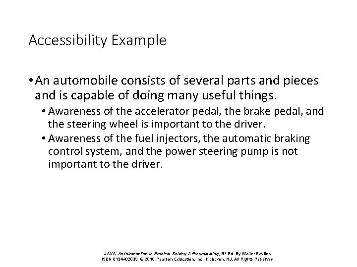Accessibility Example • An automobile consists of several parts and pieces and is capable
