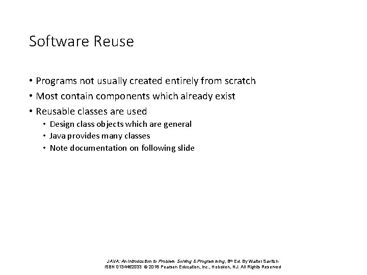 Software Reuse • Programs not usually created entirely from scratch • Most contain components