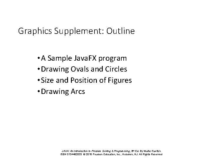 Graphics Supplement: Outline • A Sample Java. FX program • Drawing Ovals and Circles