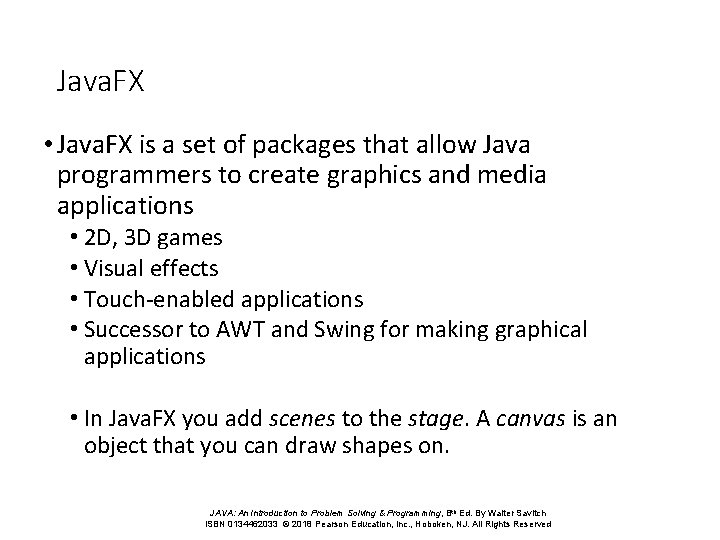 Java. FX • Java. FX is a set of packages that allow Java programmers