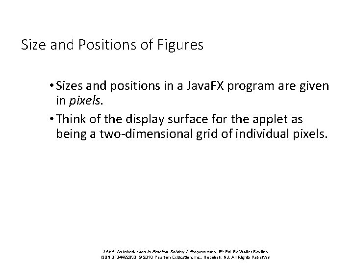 Size and Positions of Figures • Sizes and positions in a Java. FX program