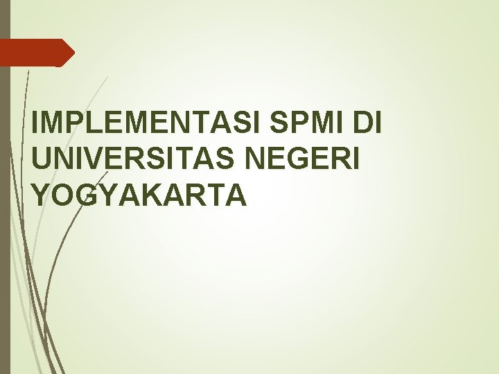 IMPLEMENTASI SPMI DI UNIVERSITAS NEGERI YOGYAKARTA 