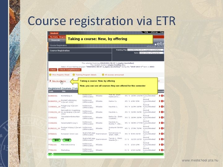 Course registration via ETR www. medschool. pte. hu Course registration via ETR www. medschool. pte. hu