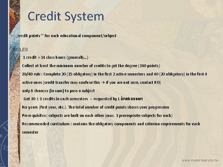 Credit System - „credit points ’” for each educational component/subject RULES - 1 credit Credit System - „credit points ’” for each educational component/subject RULES - 1 credit