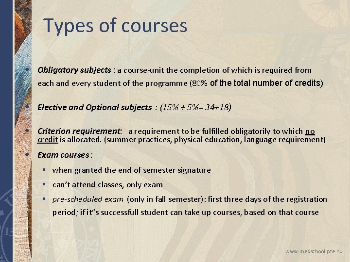 Types of courses w Obligatory subjects : a course-unit the completion of which is Types of courses w Obligatory subjects : a course-unit the completion of which is