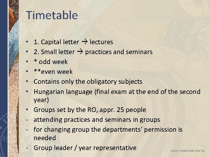 Timetable • • - 1. Capital letter lectures 2. Small letter practices and seminars Timetable • • - 1. Capital letter lectures 2. Small letter practices and seminars