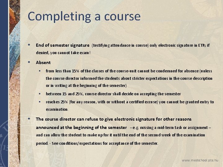 Completing a course w End of semester signature (testifying attendance in course) only electronic Completing a course w End of semester signature (testifying attendance in course) only electronic