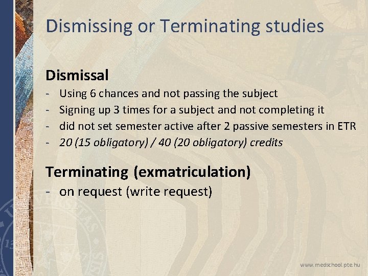 Dismissing or Terminating studies Dismissal - Using 6 chances and not passing the subject Dismissing or Terminating studies Dismissal - Using 6 chances and not passing the subject
