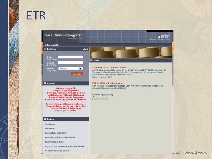 ETR www. medschool. pte. hu ETR www. medschool. pte. hu
