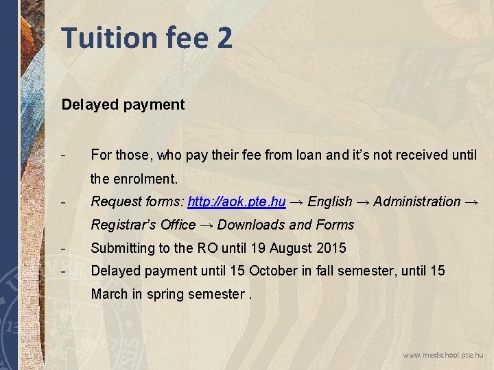 Tuition fee 2 Delayed payment - For those, who pay their fee from loan Tuition fee 2 Delayed payment - For those, who pay their fee from loan