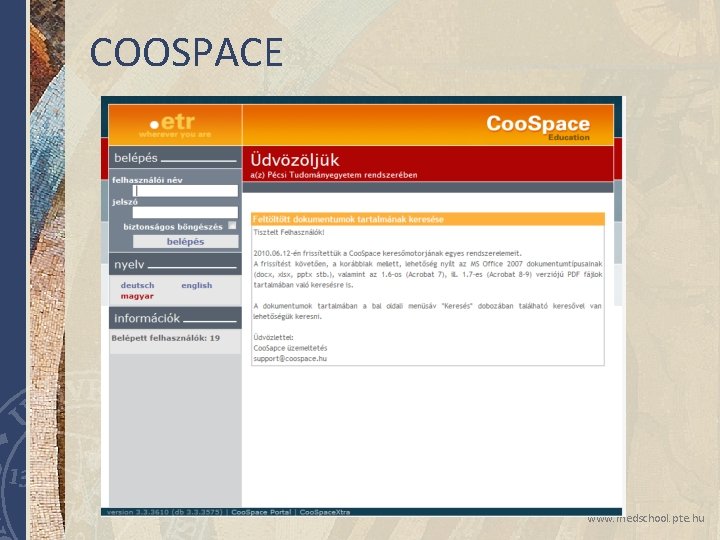 COOSPACE www. medschool. pte. hu COOSPACE www. medschool. pte. hu