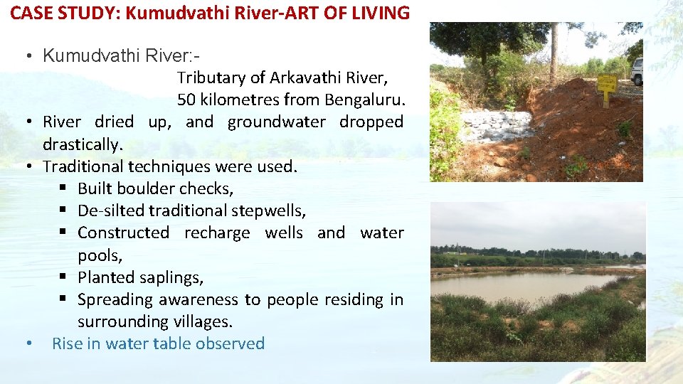 CASE STUDY: Kumudvathi River-ART OF LIVING • Kumudvathi River: Tributary of Arkavathi River, 50