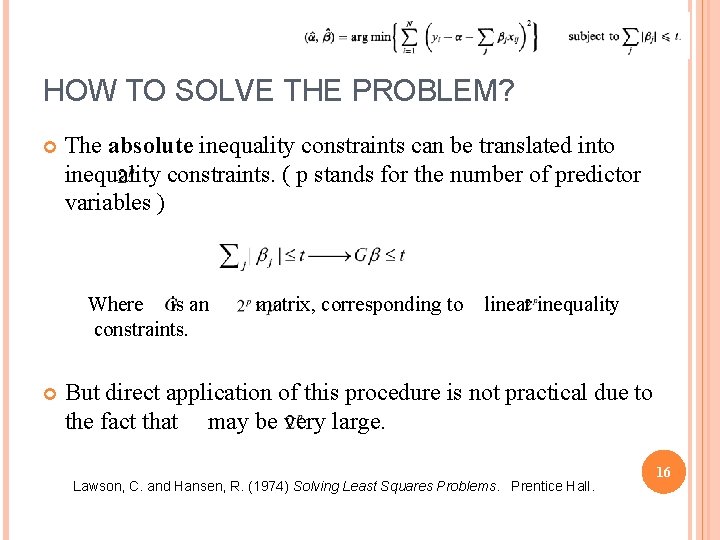 HOW TO SOLVE THE PROBLEM? The absolute inequality constraints can be translated into inequality
