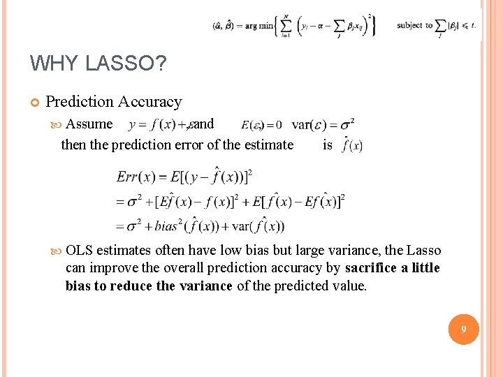 WHY LASSO? Prediction Accuracy Assume , and , then the prediction error of the