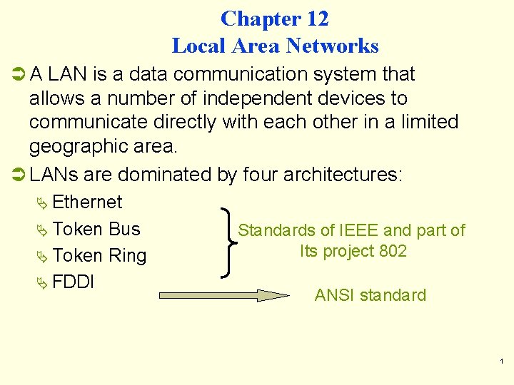Chapter 12 Local Area Networks Ü A LAN is a data communication system that Chapter 12 Local Area Networks Ü A LAN is a data communication system that