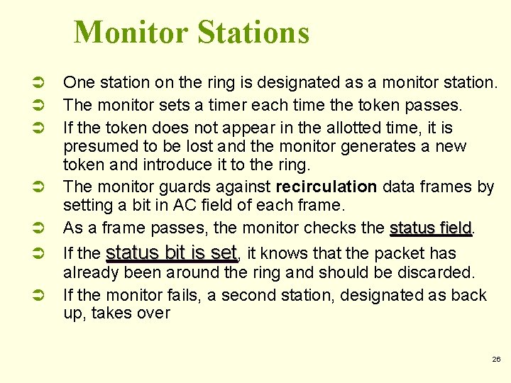 Monitor Stations Ü Ü Ü Ü One station on the ring is designated as Monitor Stations Ü Ü Ü Ü One station on the ring is designated as