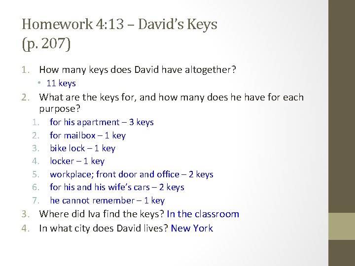 Homework 4: 13 – David’s Keys (p. 207) 1. How many keys does David