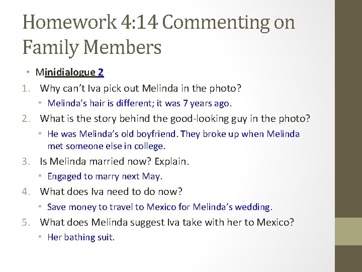 Homework 4: 14 Commenting on Family Members • Minidialogue 2 1. Why can’t Iva