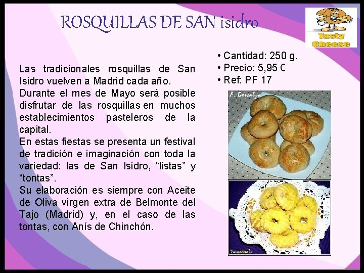 ROSQUILLAS DE SAN isidro Las tradicionales rosquillas de San Isidro vuelven a Madrid cada