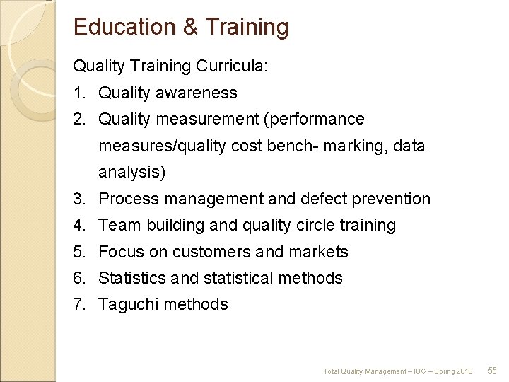 Education & Training Quality Training Curricula: 1. Quality awareness 2. Quality measurement (performance measures/quality