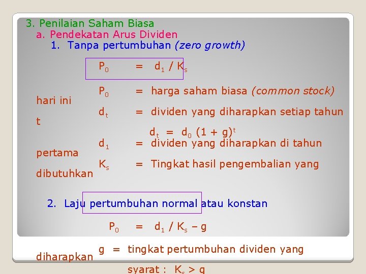 3. Penilaian Saham Biasa a. Pendekatan Arus Dividen 1. Tanpa pertumbuhan (zero growth) hari 3. Penilaian Saham Biasa a. Pendekatan Arus Dividen 1. Tanpa pertumbuhan (zero growth) hari