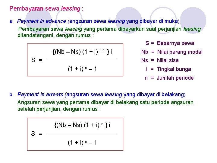 Pembayaran sewa leasing : a. Payment in advance (angsuran sewa leasing yang dibayar di Pembayaran sewa leasing : a. Payment in advance (angsuran sewa leasing yang dibayar di