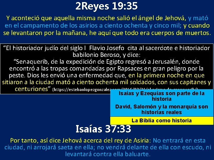 2 Reyes 19: 35 Y aconteció que aquella misma noche salió el ángel de