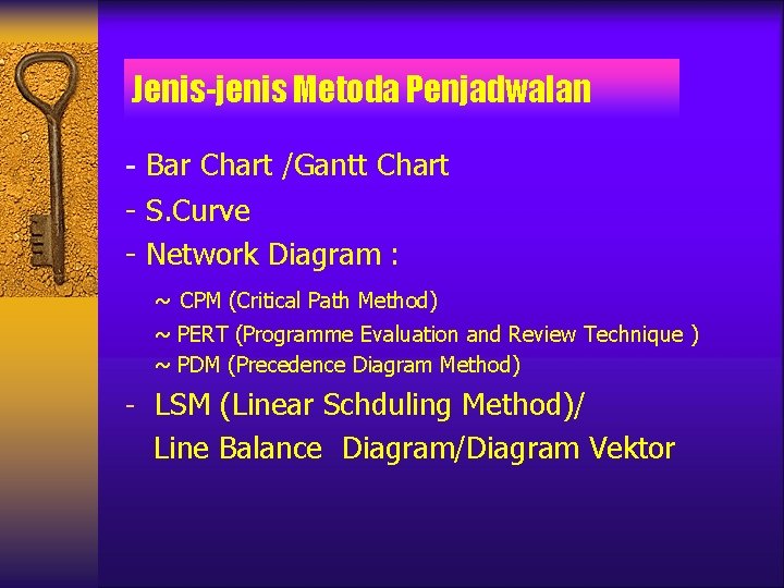 Jenis-jenis Metoda Penjadwalan - Bar Chart /Gantt Chart - S. Curve - Network Diagram