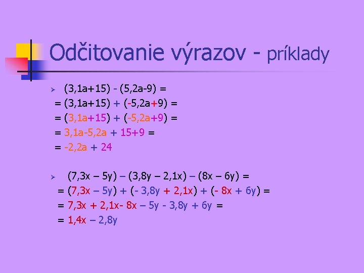 Odčitovanie výrazov - príklady Ø = = Ø (3, 1 a+15) - (5, 2 Odčitovanie výrazov - príklady Ø = = Ø (3, 1 a+15) - (5, 2