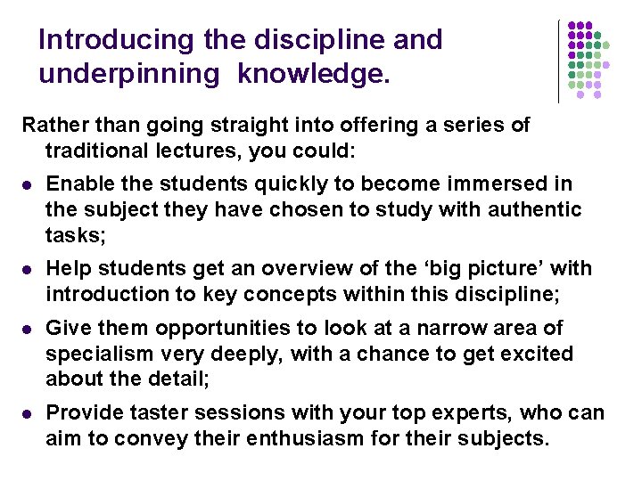 Introducing the discipline and underpinning knowledge. Rather than going straight into offering a series