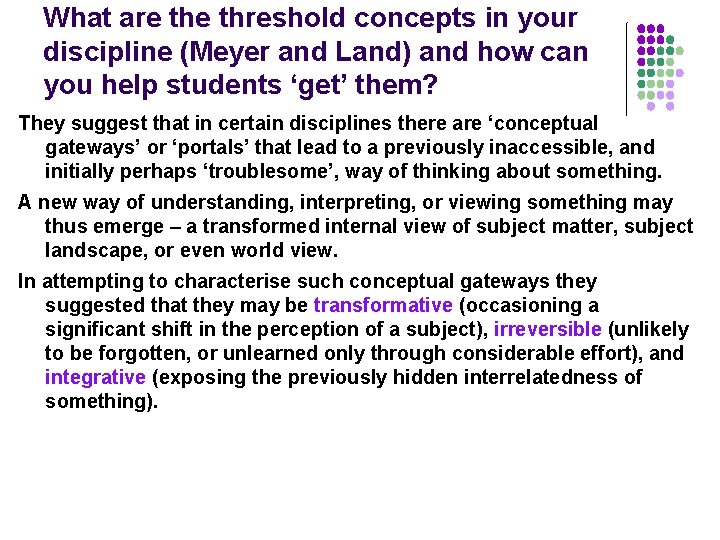 What are threshold concepts in your discipline (Meyer and Land) and how can you