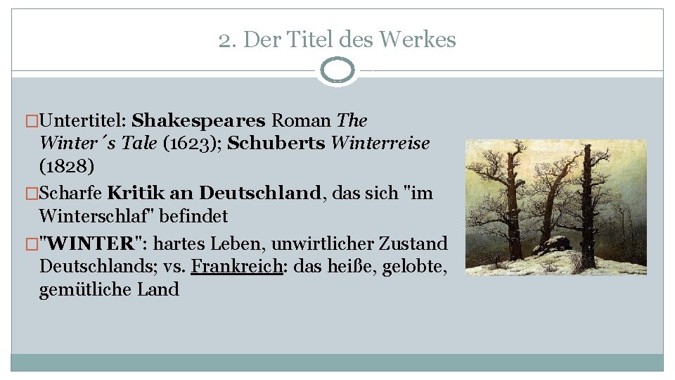 2. Der Titel des Werkes �Untertitel: Shakespeares Roman The Winter´s Tale (1623); Schuberts Winterreise