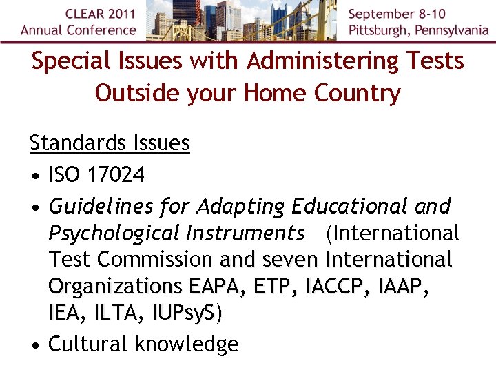 Special Issues with Administering Tests Outside your Home Country Standards Issues • ISO 17024