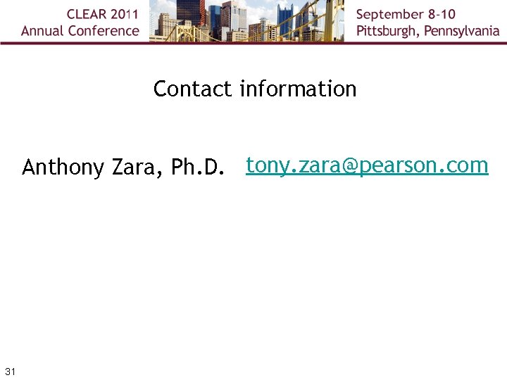 Contact information Anthony Zara, Ph. D. tony. zara@pearson. com 31 