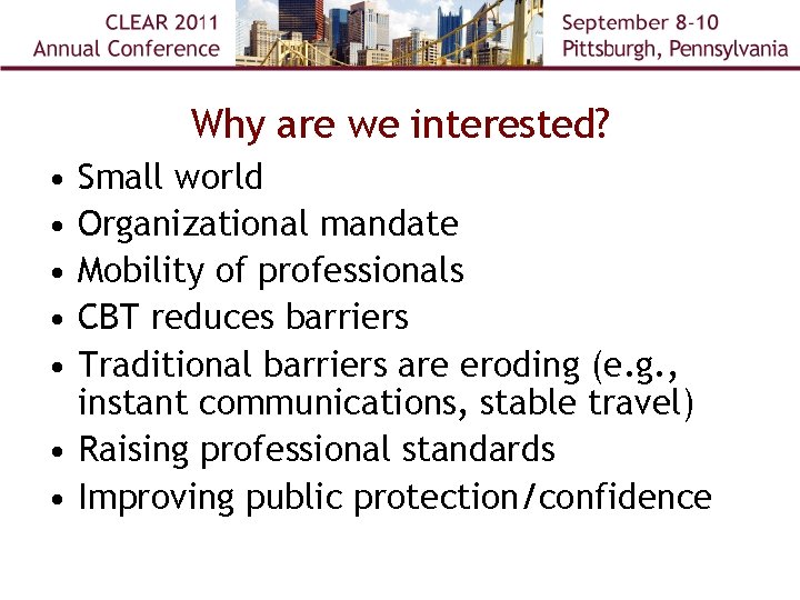 Why are we interested? • • • Small world Organizational mandate Mobility of professionals